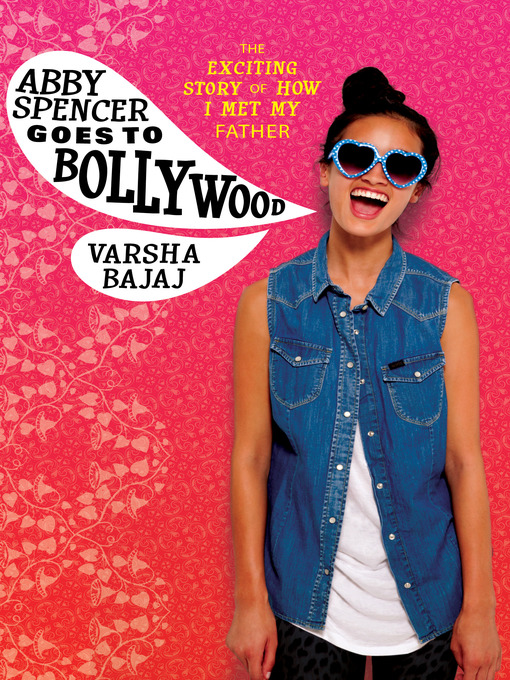 Title details for Abby Spencer Goes to Bollywood by Varsha Bajaj - Wait list